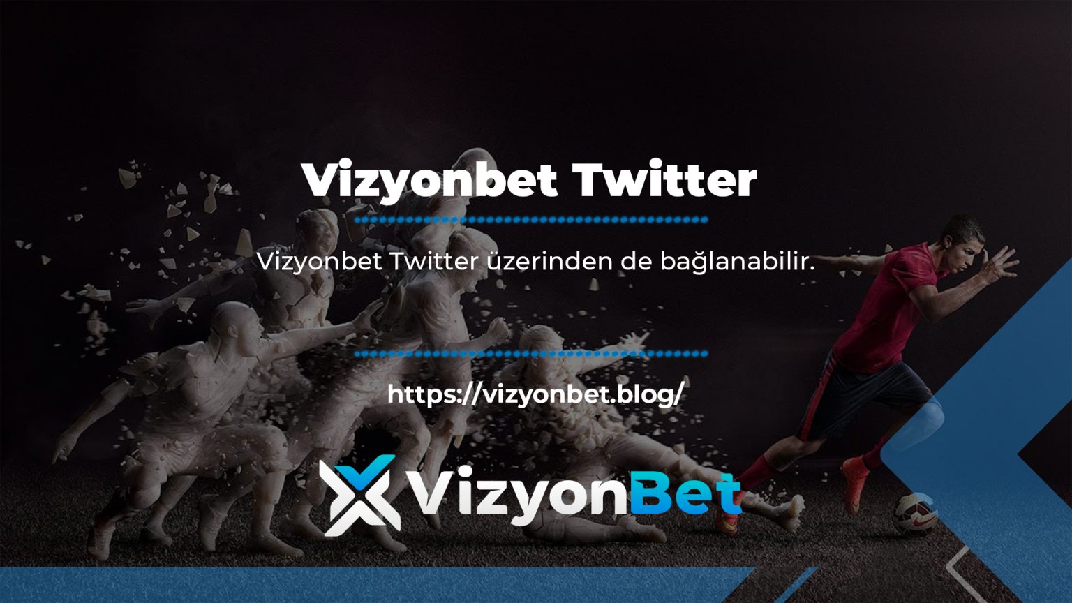 vizyonbet Genel Ortak Noktaları Nelerdir